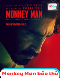 Review Phim “Monkey Man (Monkey Man báo thù)”: Sự Kết Hợp Hoàn Hảo Giữa Hành Động Và Cảm Xúc